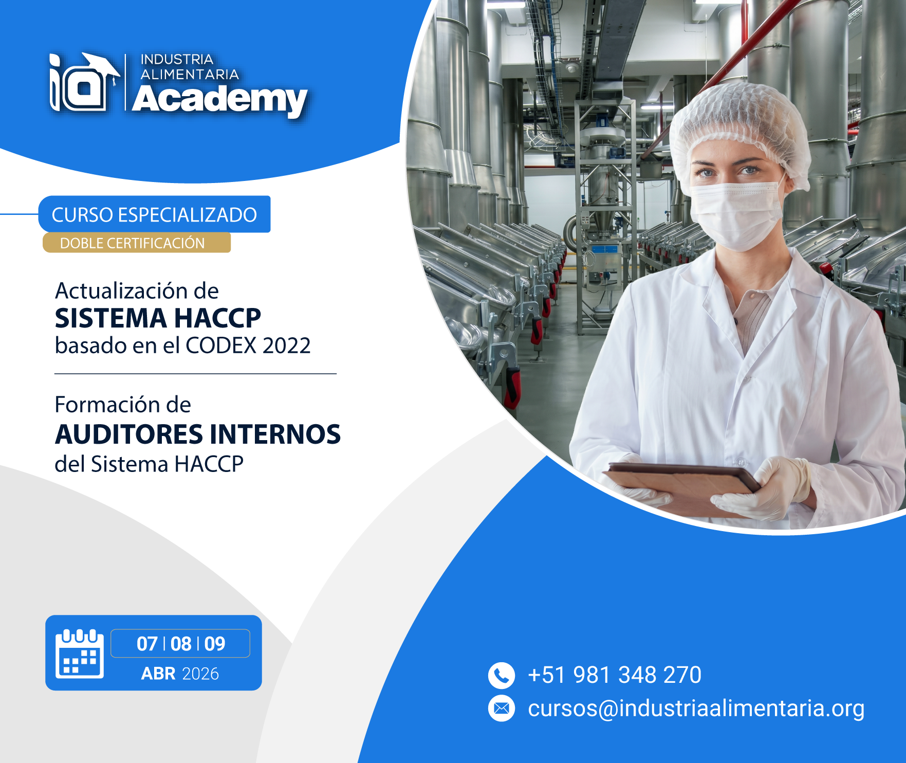 CURSO ESPECIALIZADO DOBLE CERTIFICACIÓN: ACTUALIZACIÓN DEL SISTEMA HACCP, BASADO EN EL CODEX ALIMENTARIUS 2022 & FORMACIÓN DE AUDITORES INTERNOS HACCP